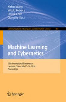 Machine Learning and Cybernetics: 13th International Conference, Lanzhou, China, July 13-16, 2014. Proceedings