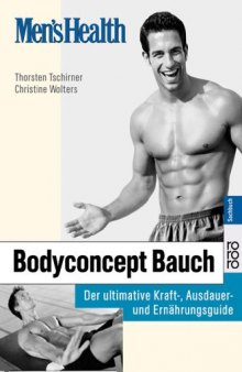 Bodyconcept Bauch : der ultimative Kraft-, Ausdauer- und Ernährungsguide