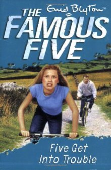 Five Get into Trouble (Famous Five)