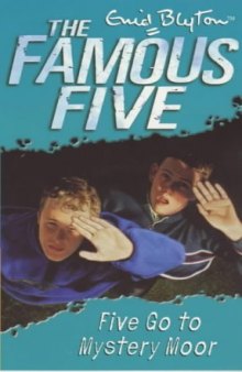 Five Go to Mystery Moor (Famous Five)