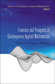 Frontiers And Prospects of Contemporary Applied Mathematics (Series in Contemporary Applied Mathematics Cam)