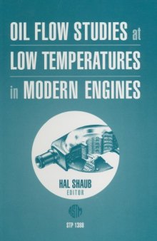 Oil Flow Studies at Low Temperatures in Modern Engines (ASTM Special Technical Publication, 1388)