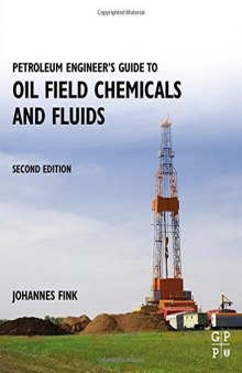 Petroleum Engineer's Guide to Oil Field Chemicals and Fluids, Second Edition