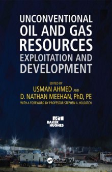 Unconventional oil and gas resources : exploitation and development