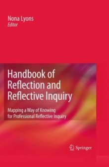 Handbook of Reflection and Reflective Inquiry: Mapping a Way of Knowing for Professional Reflective Inquiry