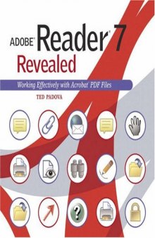 Adobe Reader 7 Revealed: Working Effectively with Acrobat PDF Files