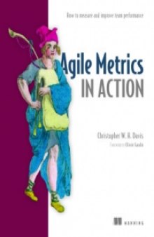 Agile Metrics in Action: How to measure and improve team performance