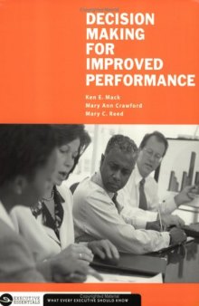 Decision Making for Improved Performance (Executive Essentials)