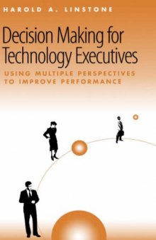 Decision making for technology executives: using multiple perspectives to improved performance
