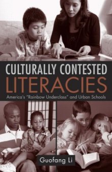 Culturally Contested Literacies: America's 'Rainbow Uderclass' and Urban Schools