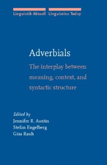 Adverbials: The Interplay Between Meaning,Context,and Syntactic Structure