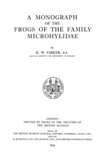 A Monograph of the Frogs of the Family Microhylidae 