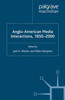 Anglo-American Media Interactions, 1850–2000