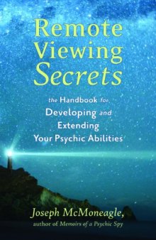 Remote viewing secrets: a handbook