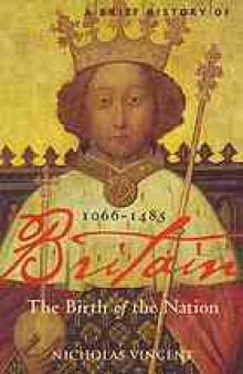A brief history of Britain 1066-1485 : the birth of the nation