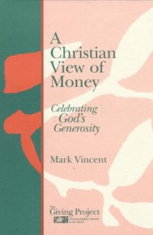 A Christian View of Money: Celebrating God's Generosity (Giving Project)