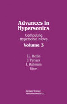 Advances in Hypersonics: Computing Hypersonic Flows Volume 3