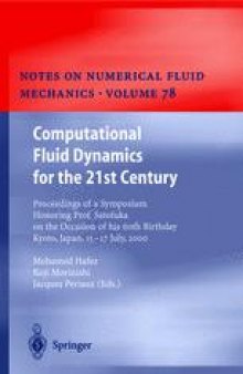 Computational Fluid Dynamics for the 21st Century: Proceedings of a Symposium Honoring Prof.Satofuka on the Occasion of his 60th Birthday, Kyoto, Japan, July 15–17, 2000
