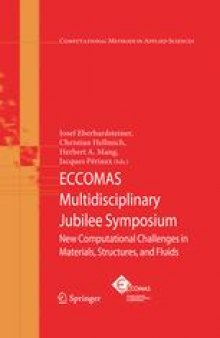 ECCOMAS Multidisciplinary Jubilee Symposium: New Computational Challenges in Materials, Structures, and Fluids