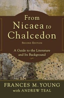 From Nicaea to Chalcedon: A Guide to the Literature and Its Background