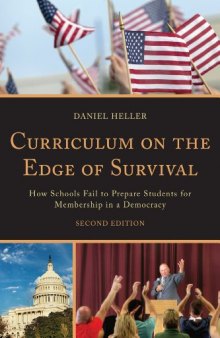 Curriculum on the Edge of Survival: How Schools Fail to Prepare Students for Membership in a Democracy