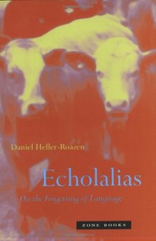 Echolalias: On the Forgetting of Language  