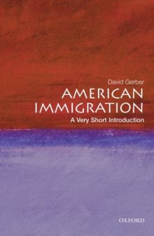 American Immigration: A Very Short Introduction (Very Short Introductions)  