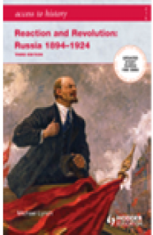 Access to History. Reaction and Revolution: Russia 1894-1924