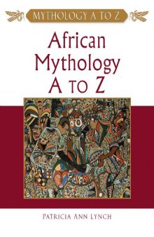 African Mythology A to Z, 2nd Edition