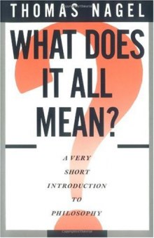 What does it all mean?: a very short introduction to philosophy