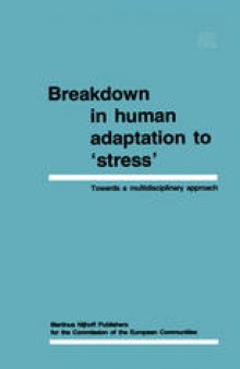 Breakdown in Human Adaptation to ‘Stress’: Towards a multidisciplinary approach Volume II