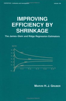 Improving Efficiency by Shrinkage (Statistics:  A Series of Textbooks and Monographs)