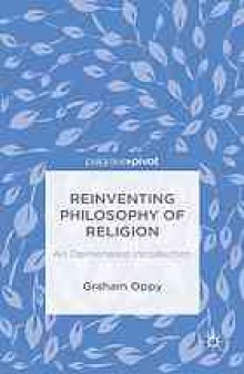 Reinventing philosophy of religion : an opinionated introduction