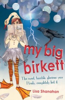 My Big Birkett: The Sweet, Terrible, Glorious Year I Truly, Completely Lost It