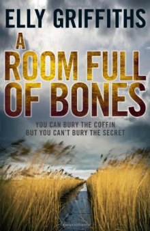 A Room Full of Bones: A Ruth Galloway Investigation (Ruth Galloway 4)
