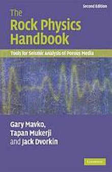 The rock physics handbook : tools for seismic analysis of porous media