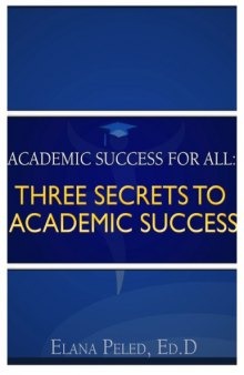 Academic success for all : Three Secrets to Academic Success