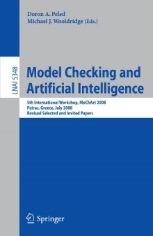 Model Checking and Artificial Intelligence: 5th International Workshop, MoChArt 2008, Patras, Greece, July 21, 2008, Revised Selected and Invited Papers ...