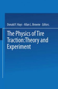 The Physics of Tire Traction: Theory and Experiment