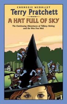A Hat Full of Sky: The Continuing Adventures of Tiffany Aching and the Wee Free Men (Discworld, #32)