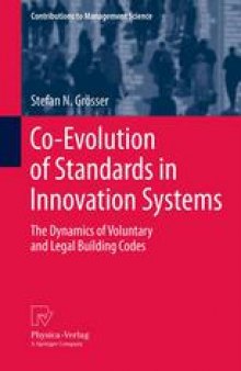 Co-Evolution of Standards in Innovation Systems: The Dynamics of Voluntary and Legal Building Codes