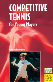 Competitive Tennis for Young Players: The Road to Becoming a Top Player