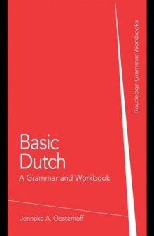 Basic Dutch : a grammar and workbook