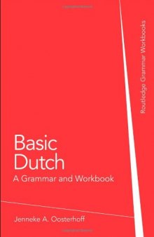 Basic Dutch: A Grammar and Workbook (Grammar Workbooks)