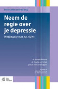 Neem de regie over je depressie: Werkboek voor de cliënt