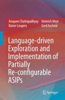 Language-driven Exploration and Implementation of Partially Re-configurable ASIPs