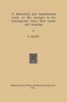 A theoretical and experimental study on the changes in the crossing-over value, their causes and meaning