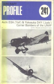 Aichi D3A (Val) Yokosuka D4Y (Judy) Carrier Bombers of the IJNAF