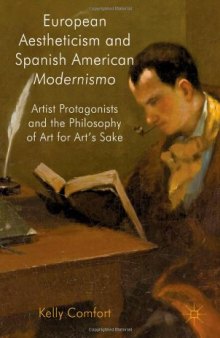 European Aestheticism and Spanish American Modernismo: Artist Protagonists and the Philosophy of Art for Art's Sake  