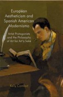 European Aestheticism and Spanish American Modernismo: Artist Protagonists and the Philosophy of Art for Art’s Sake